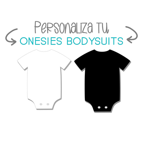 Onesies - Baby Bodysuits a tu gusto!