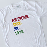 Camiseta - Awesome since...