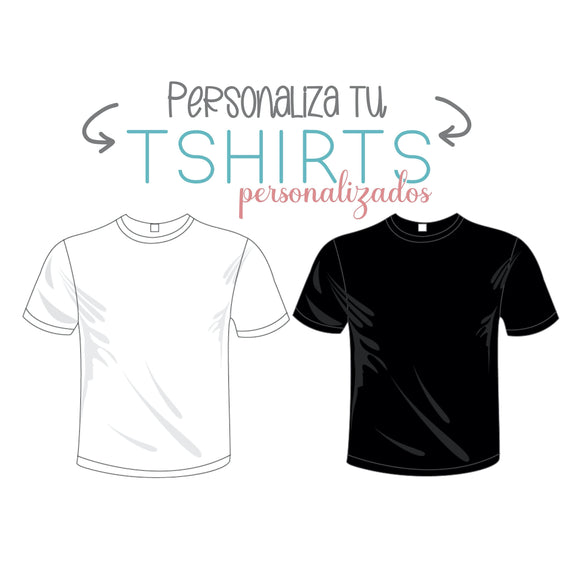 Camisetas personalizadas a tu gusto!